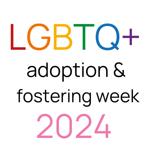 Logo for LGBTQ+ adoption and fostering week 2024